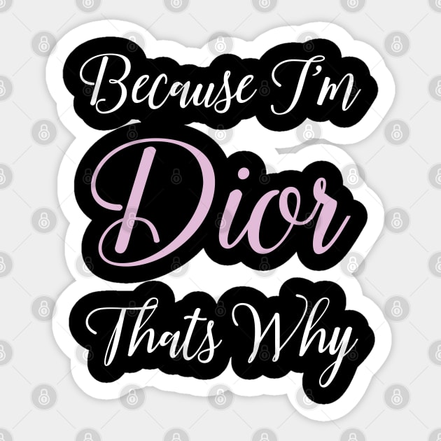 Dior Personalized Name Gift Woman Girl Pink Thats Why Sticker by Shirtsurf